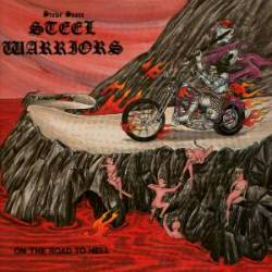 Steel Warriors : On the Road to Hell